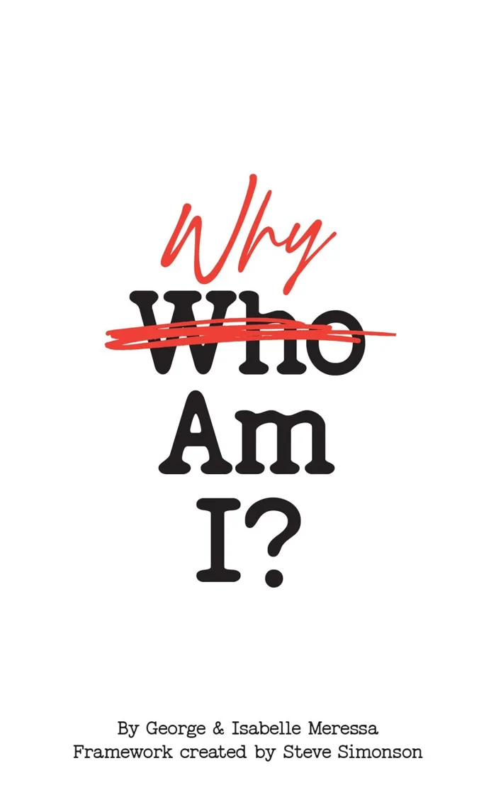 Why Am I? Discover the purpose you already have, by George and Isabelle Meressa, book cover